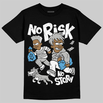 Jordan 10 OG “Steel” DopeSkill T-Shirt No Risk No Story Graphic Streetwear - Black