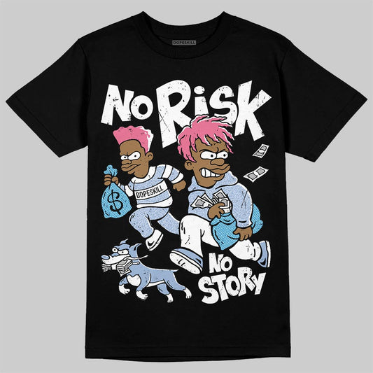 Jordan 3 GS “Denim/Pink Glow” DopeSkill T-Shirt No Risk No Story Graphic Streetwear - Black