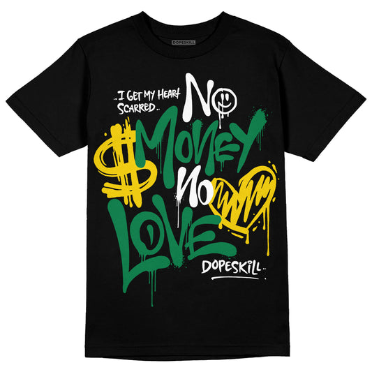 Jordan 5 “Lucky Green” DopeSkill T-Shirt No Money No Love Typo Graphic Streetwear - Black