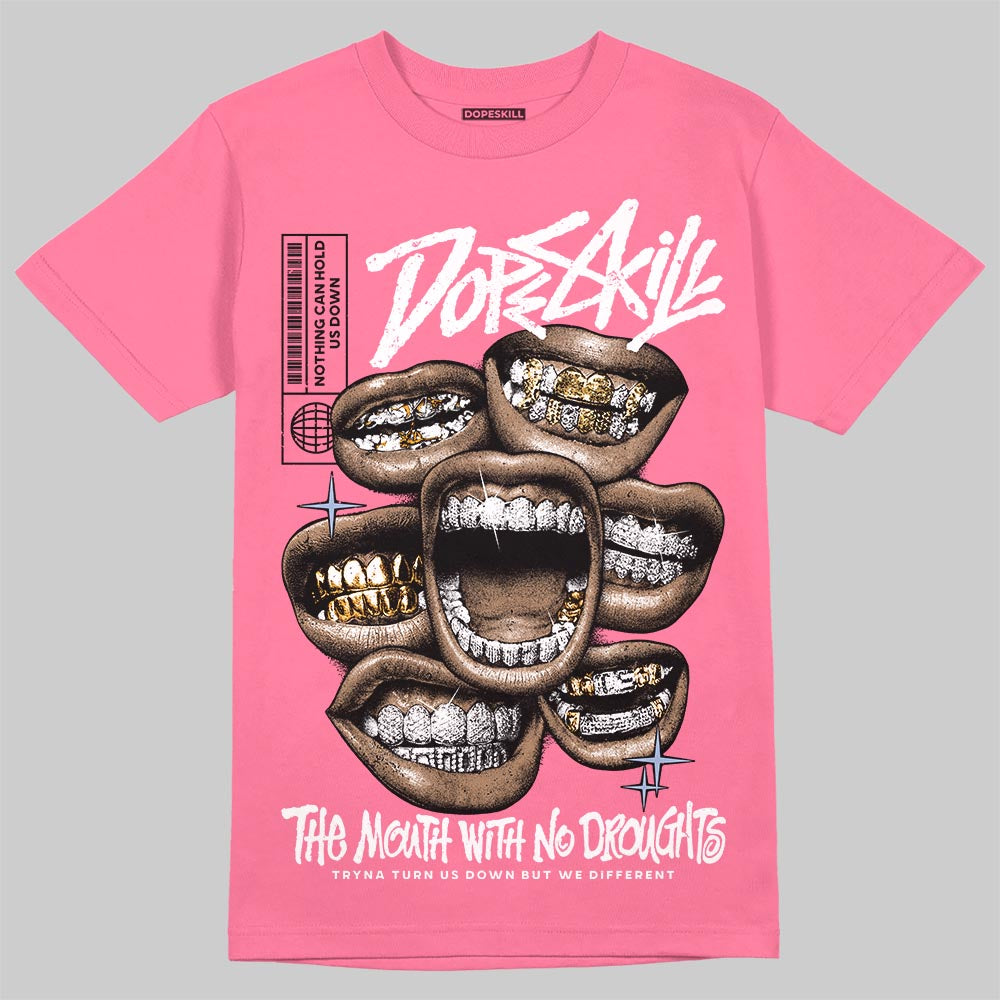 Jordan 3 GS “Cobalt Bliss” DopeSkill T-Shirt The Mouth With No Droughts Graphic Streetwear - Safety Pink