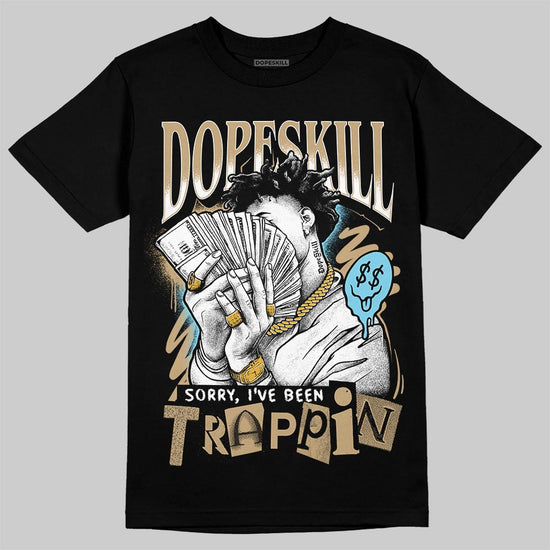 Jordan 11 City Pack “H-Town” DopeSkill T-Shirt Sorry I've Been Trappin Graphic Streetwear - Black
