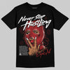 Jordan 12 Retro Flu Game (2025) DopeSkill T-Shirt Never Stop Hustling Graphic Streetwear - Black