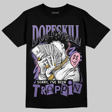 Jordan 11 "Mojave" DopeSkill T-Shirt Sorry I've Been Trappin Graphic Streetwear - Black