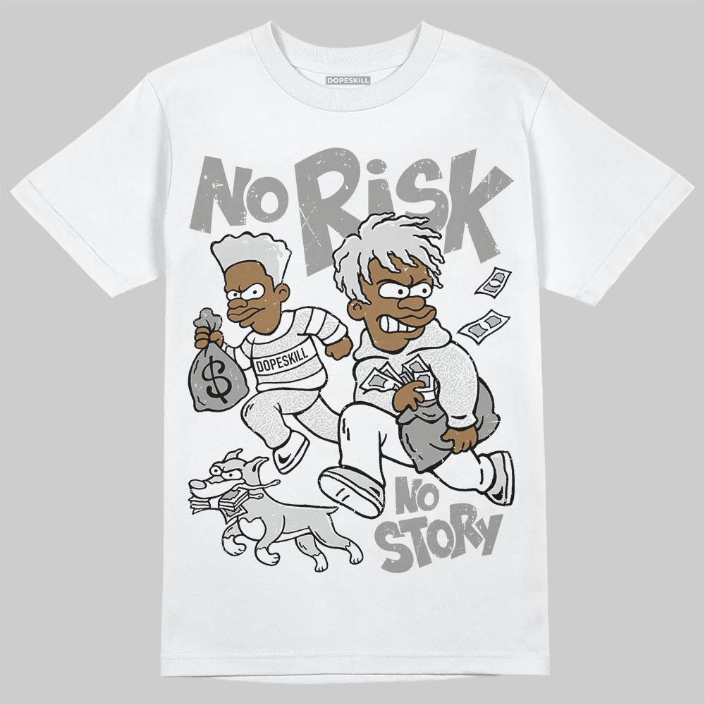 Jordan 3 Retro Pure Money DopeSkill T-Shirt No Risk No Story Graphic Streetwear - White