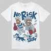Jordan 12 Retro French Blue (2025) DopeSkill T-Shirt No Risk No Story Graphic Streetwear - White
