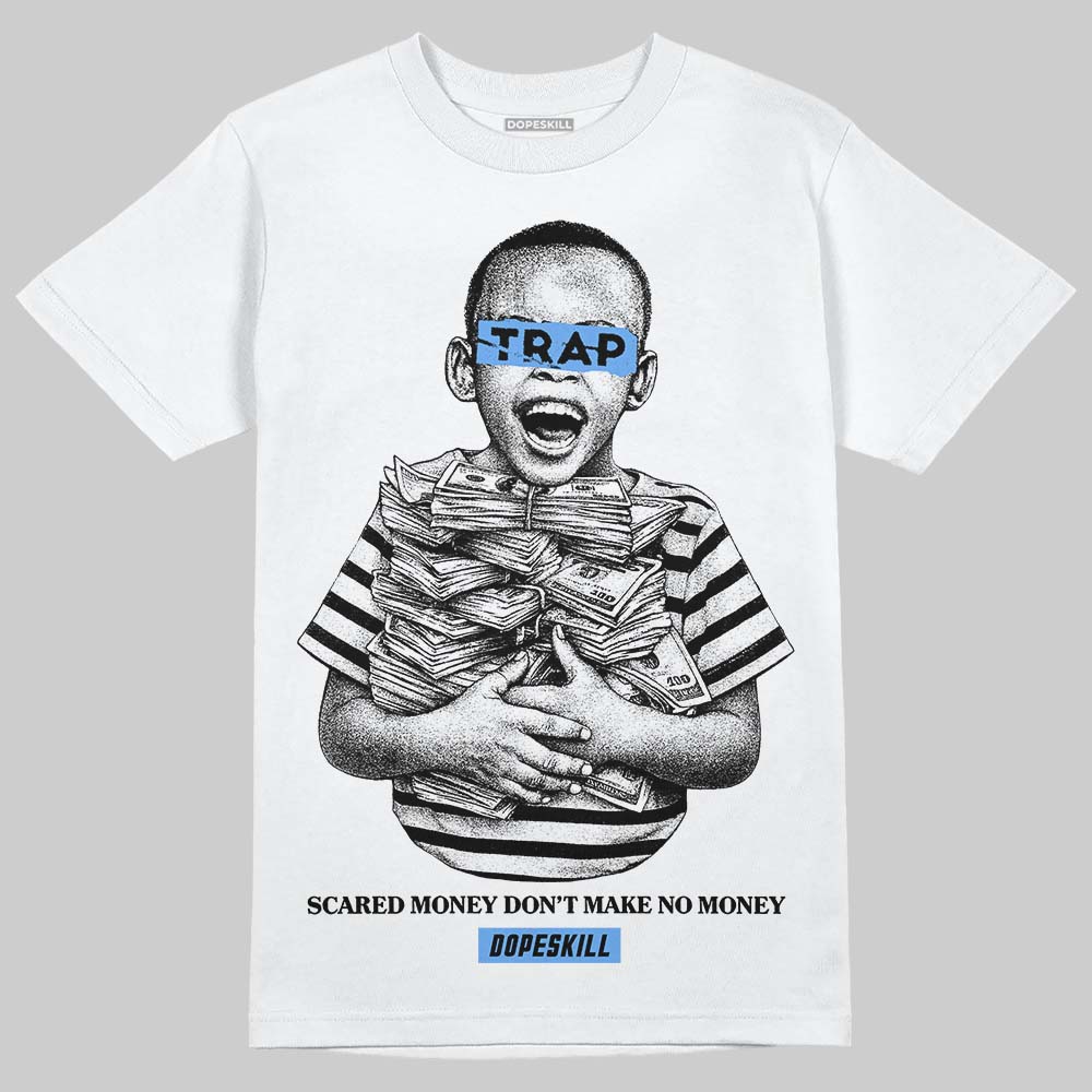Jordan 5 Black University Blue DopeSkill T-Shirt Scared Money Don't Make No Money Graphic Streetwear - White
