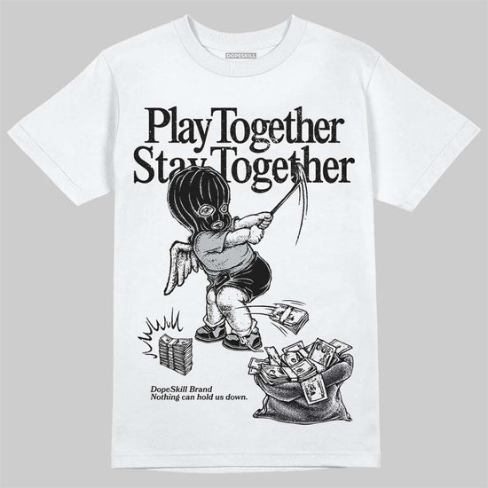 Jordan 12 Black Wolf Grey DopeSkill T-Shirt Play together, Stay together Graphic Streetwear - White