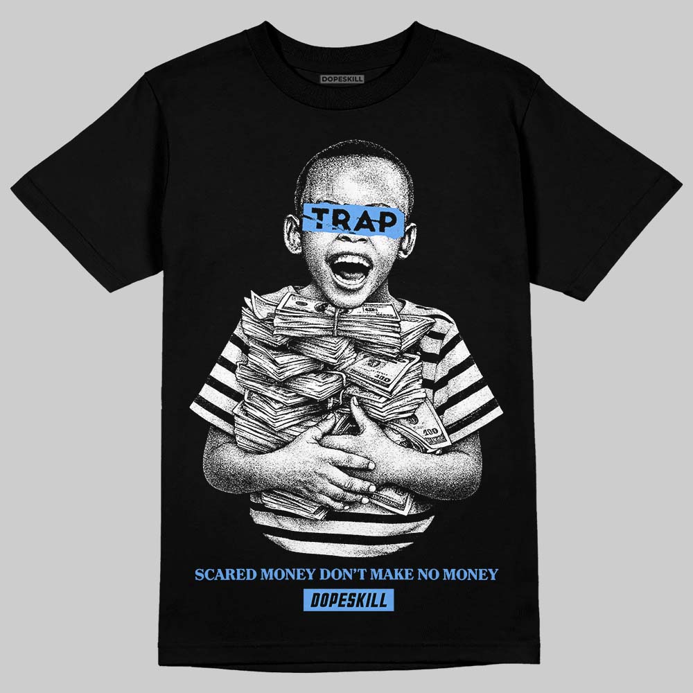 Jordan 5 Black University Blue DopeSkill T-Shirt Scared Money Don't Make No Money Graphic Streetwear - Black