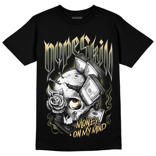 Jordan 4 Retro SE Craft Medium Olive DopeSkill T-Shirt Money On My Mind Graphic Streetwear - Black