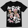 Jordan 1 Low OG “Rust Pink” DopeSkill T-Shirt No Risk No Story Graphic Streetwear - black