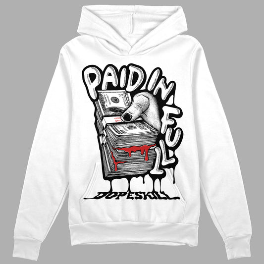 Jordan 1 High OG “Black/White” DopeSkill Hoodie Sweatshirt Paid In Full Graphic Streetwear - White 