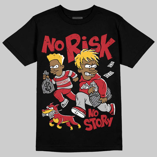 Jordan 14 Retro Ferrari (2025) DopeSkill T-Shirt No Risk No Story Graphic Streetwear - Black