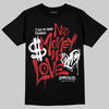 Jordan 1 High OG “Ruby” DopeSkill T-Shirt No Money No Love Typo Graphic Streetwear - Black