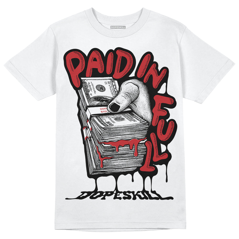 Jordan 12 “Red Taxi” DopeSkill T-Shirt Paid In Full Graphic Streetwear - White