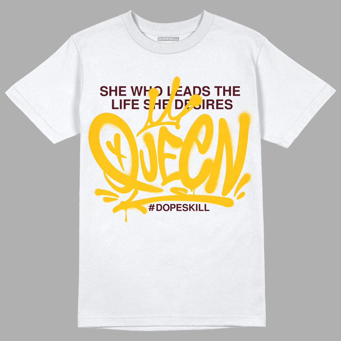 Dunk Yellow Bordeaux DopeSkill T-Shirt Queen Graphic Streetwear - White