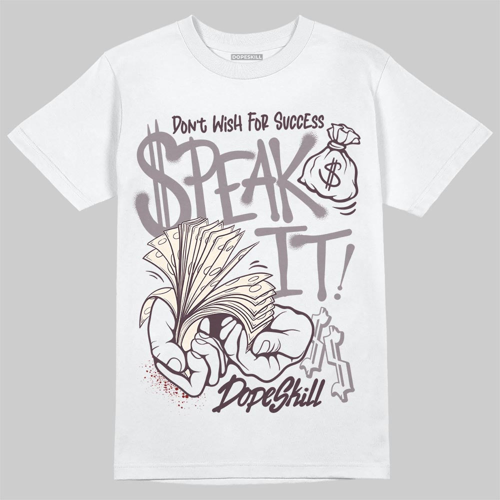 A Ma Maniére x Air Jordan 6 Retro “Smoky Mauve”⁠ DopeSkill T-Shirt Speak It Graphic Streetwear - White