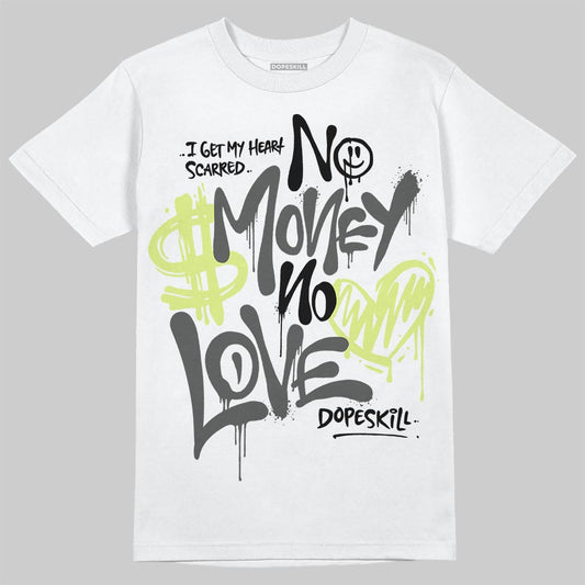 Jordan 4 GS “Light Lemon Twist” DopeSkill T-Shirt No Money No Love Typo Graphic Streetwear - White