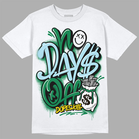 Jordan 5 “Lucky Green” DopeSkill T-Shirt No Days Off Graphic Streetwear - White