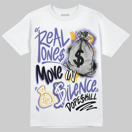 Jordan 4 Retro Lakers DopeSkill T-Shirt Real Ones Move In Silence Graphic Streetwear - White 