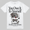 Jordan 4 Retro Cave Stone DopeSkill T-Shirt Owe It To Yourself Graphic Streetwear - White