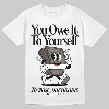 Jordan 4 Retro Cave Stone DopeSkill T-Shirt Owe It To Yourself Graphic Streetwear - White