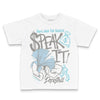 Jordan 4 Retro GS “Blue Chill” DopeSkill Toddler Kids T-shirt Speak It Graphic Streetwear - White