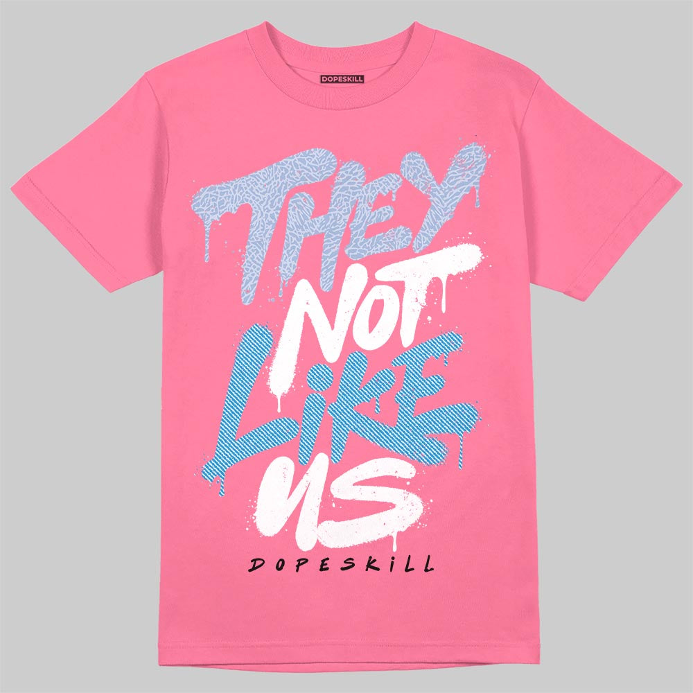 Jordan 3 GS “Cobalt Bliss” DopeSkill T-Shirt They Not Like Us Graphic Streetwear  - Safety Pink