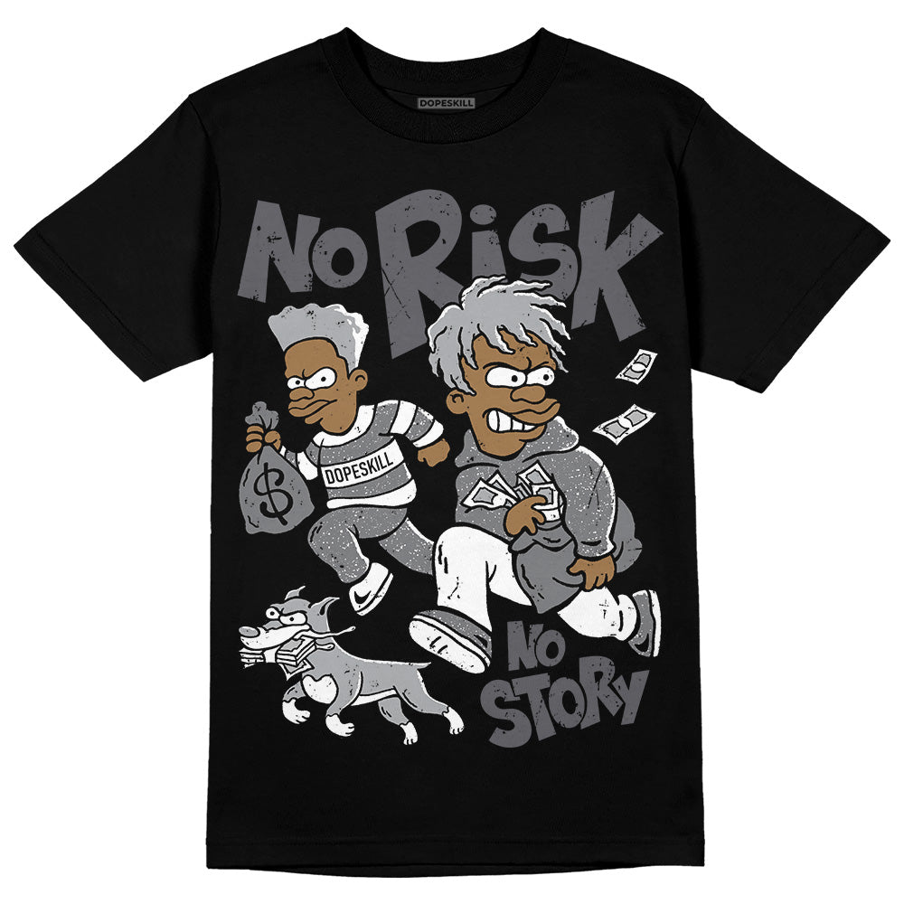 Jordan 4 Retro 'Wet Cement' DopeSkill T-Shirt No Risk No Story Graphic Streetwear - Black