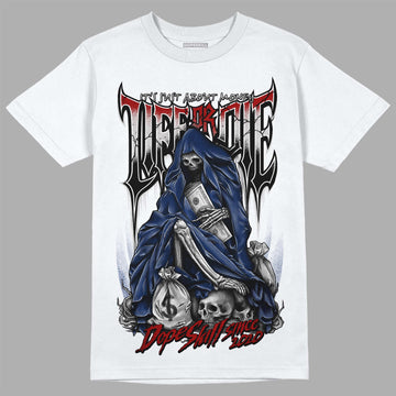 Jordan 13 Retro French Blue DopeSkill T-Shirt Life or Die Graphic Streetwear