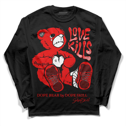 Jordan 12 “Cherry” DopeSkill Long Sleeve T-Shirt Love Kills Graphic Streetwear - Black