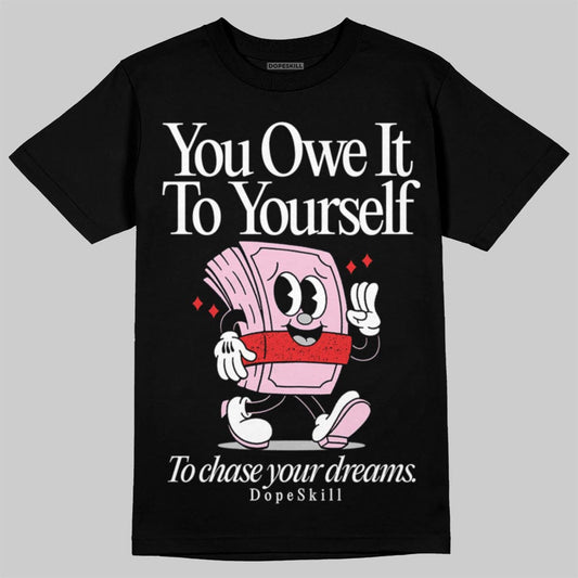Awake NY x Air Jordan 5 Arctic Pink DopeSkill T-Shirt Owe It To Yourself Graphic Streetwear - black