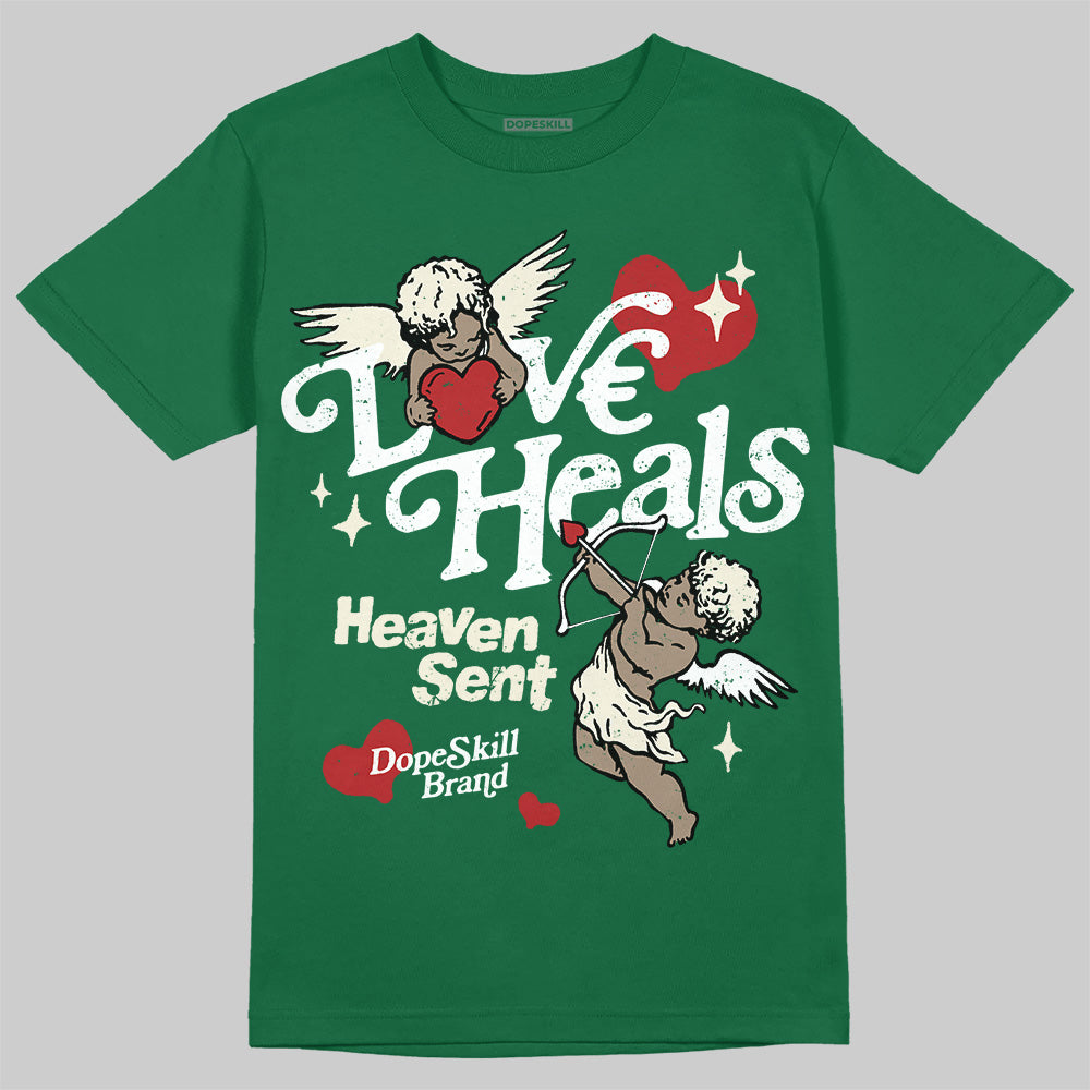 Jordan 13 GS “Pine Green” DopeSkill T-Shirt New Love Heals Graphic Streetwear - Irish Green