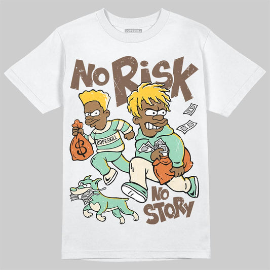 SB Dunk Low Rodeo Tourmaline DopeSkill T-Shirt No Risk No Story Graphic Streetwear - White 