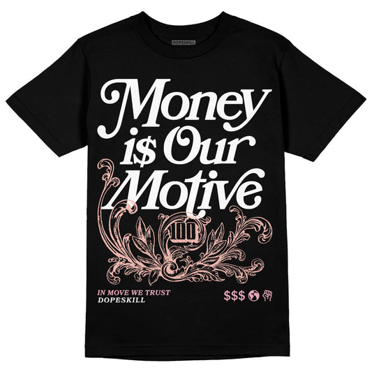 Jordan 11 Low “Legend Pink” DopeSkill T-Shirt Money Is Our Motive Typo Graphic Streetwear - Black