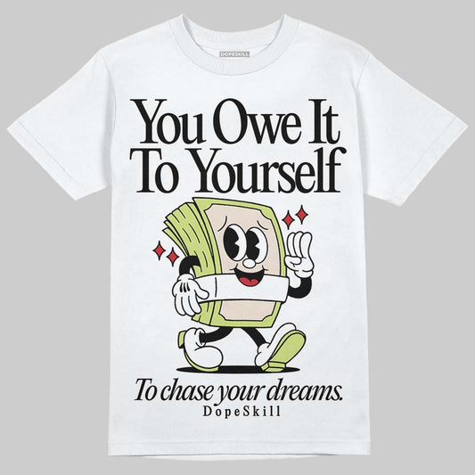 Jordan 5 “Luminous Green” DopeSkill T-Shirt Owe It To Yourself Graphic Streetwear - White