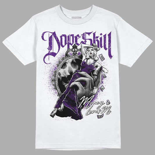 Jordan 12 “Field Purple” DopeSkill T-Shirt Money Loves Me Graphic Streetwear - White