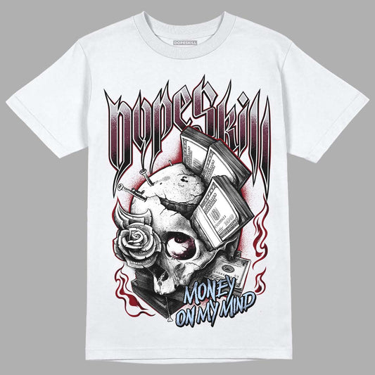 Jordan 5 Retro Burgundy (2023) DopeSkill T-Shirt Money On My Mind Graphic Streetwear - White