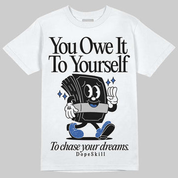 Awake NY x Jordan 5 Retro 'Black Racer Blue' DopeSkill T-Shirt Owe It To Yourself Graphic Streetwear - White 