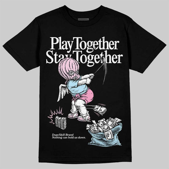 Jordan 1 Low SE Paw Print Pink Foam DopeSkill T-Shirt Play together, Stay together Graphic Streetwear - Black