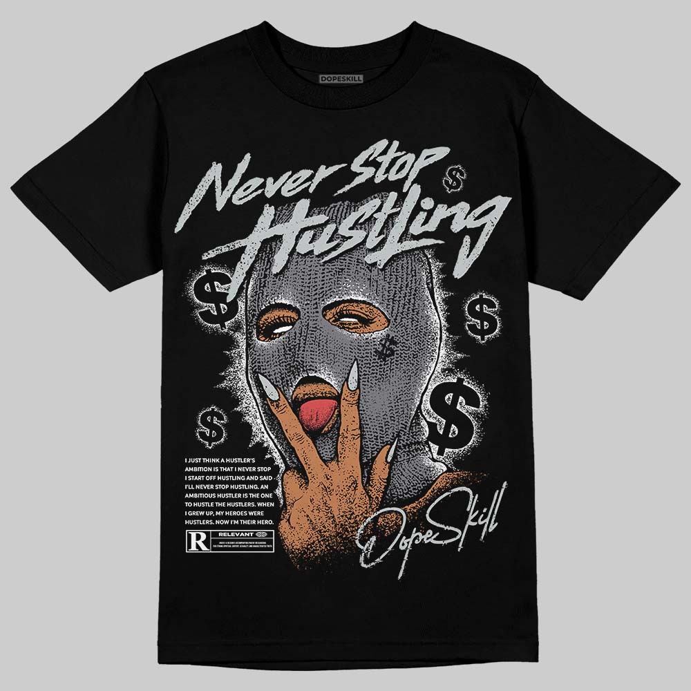 Jordan 4 “Fear” DopeSkill T-Shirt Never Stop Hustling Graphic Streetwear - Black