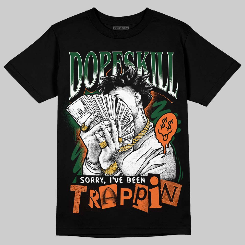 SoleFly x Air Jordan 3 “Fruits Of Our Labor” DopeSkill T-Shirt Sorry I've Been Trappin Graphic Streetwear - Black