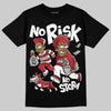 Jordan 1 High OG “Ruby” DopeSkill T-Shirt No Risk No Story Graphic Streetwear - Black