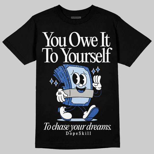 Awake NY x Jordan 5 Retro 'Black Racer Blue' DopeSkill T-Shirt Owe It To Yourself Graphic Streetwear - Black