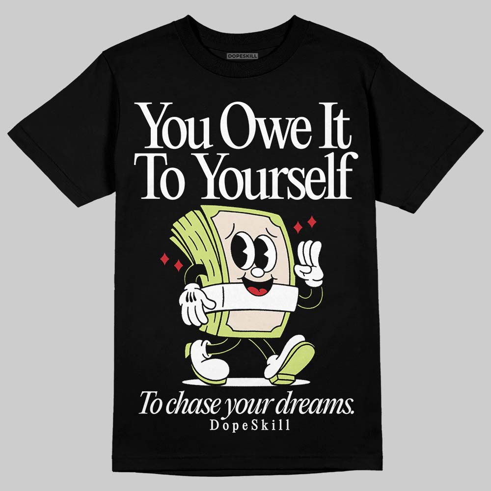 Jordan 5 “Luminous Green” DopeSkill T-Shirt Owe It To Yourself Graphic Streetwear - black