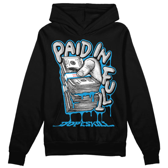 Jordan 4 Retro Military Blue DopeSkill Hoodie Sweatshirt Paid In Full Graphic Streetwear - Black
