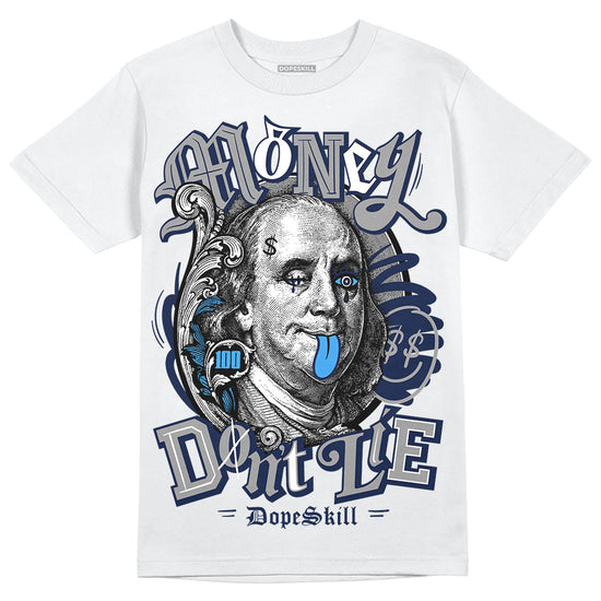 Jordan 3 "Midnight Navy" DopeSkill T-Shirt Money Don't Lie Graphic Streetwear - White