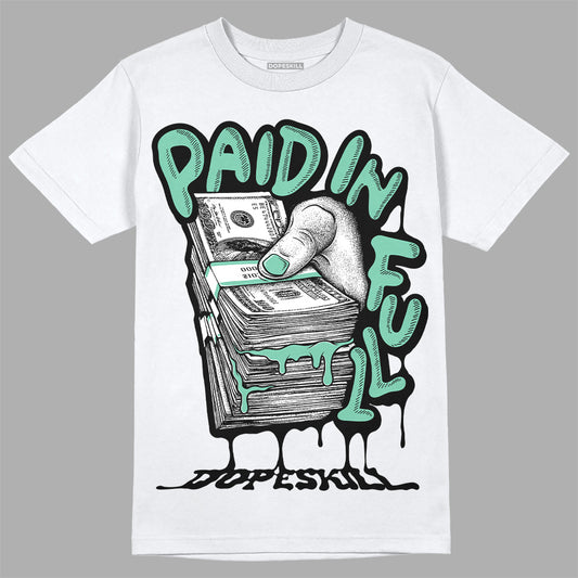 Jordan 3 "Green Glow" DopeSkill T-Shirt Paid In Full Graphic Streetwear -  White 