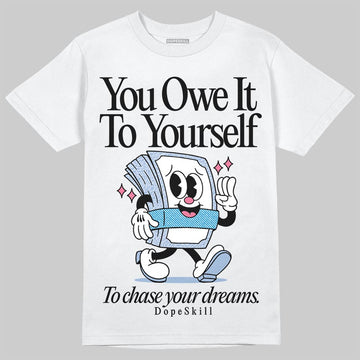 Jordan 3 GS “Cobalt Bliss” DopeSkill T-Shirt Owe It To Yourself Graphic Streetwear - White 