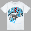 Jordan 1 High Retro OG “University Blue” DopeSkill T-Shirt Loser Lover Graphic Streetwear - White