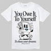 Jordan 10 OG “Steel” DopeSkill T-Shirt Owe It To Yourself Graphic Streetwear - White